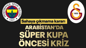 Arabistan’da Süper Kupa öncesi kriz